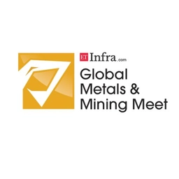 Global Metals and Mining Meet 2025 / ET Infra Global Metals & Mining Summit